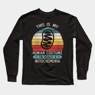 This Is My Human Costume I'm Really A Mitochondria Cell Biology Gift Long Sleeve T-Shirt